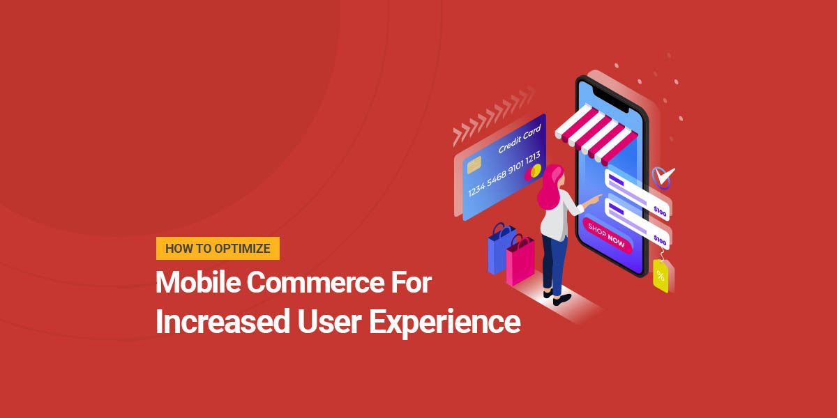 How To Optimize Mobile Commerce For Increased User Experience-iStarto