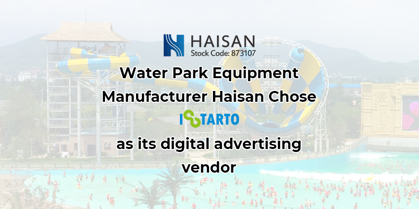 Water Park Equipment Manufacturer Haisan Chose iStarto as its digital advertising vendor for its 2020 Google Ad campaigns-istarto